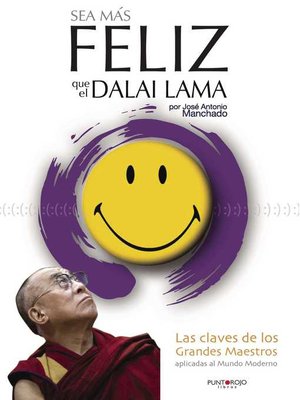 cover image of Sea más feliz que el Dalai Lama